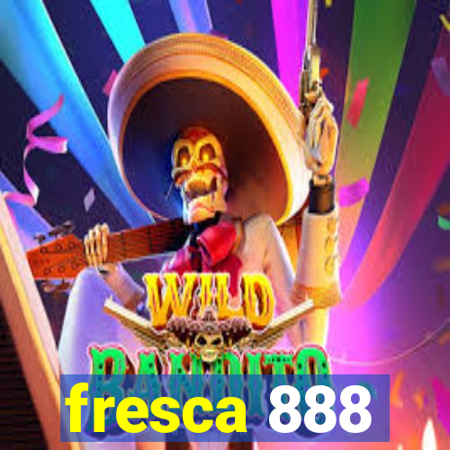 fresca 888